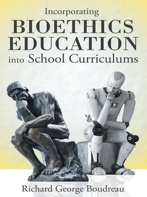 cover image of Incorporating Bioethics Education into School Curriculums